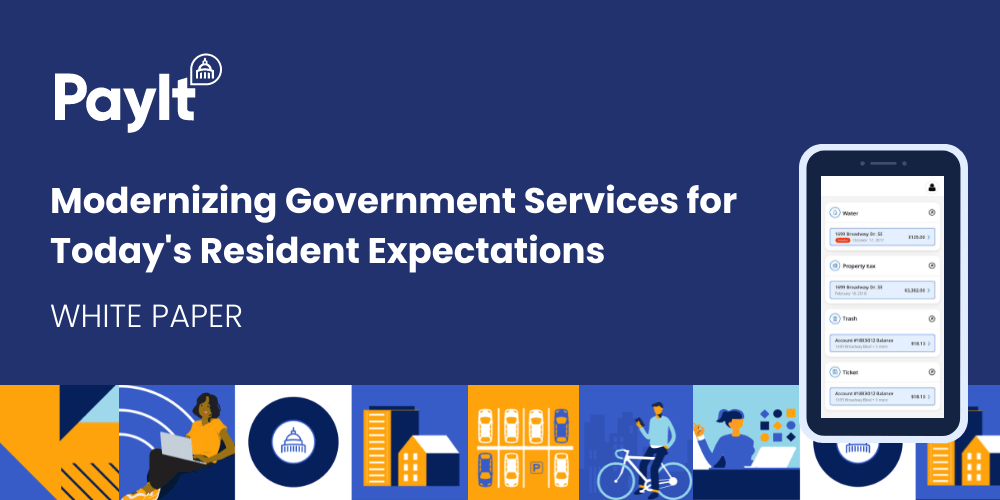Modernizing government services for today’s resident expectations