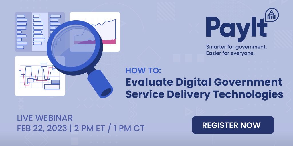 How To: Evaluate Digital Government Service Delivery Technologies