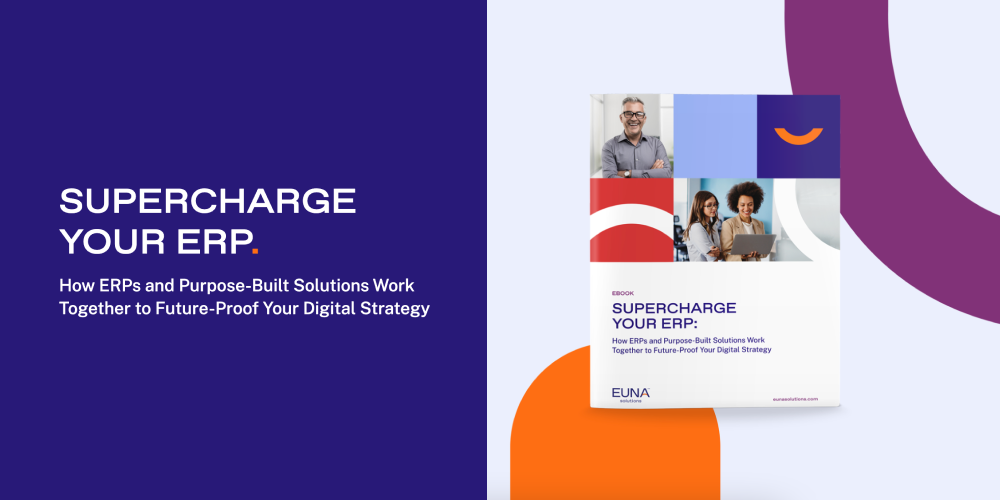 Supercharge your ERP: How ERPs and Purpose-Built Solutions Work Together to Future-Proof Your Digital Strategy